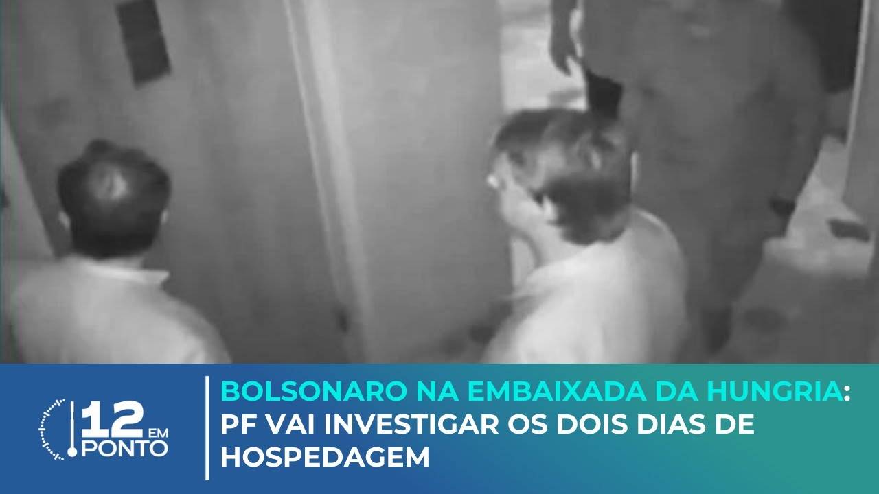 Bolsonaro Na Embaixada Da Hungria PF Vai Investigar Os Dois Dias De