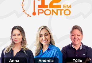 12 em Ponto | Anna Karinna Castro, Túlio Lemos e Anna Alyne Cunha