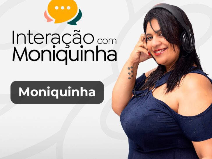 Interação com Moniquinha