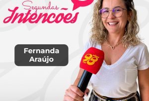 Segundas Intenções com Fernandinha Araújo