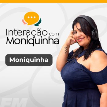 Interação com Moniquinha